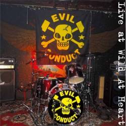 Evil Conduct : Live at Wild at Heart